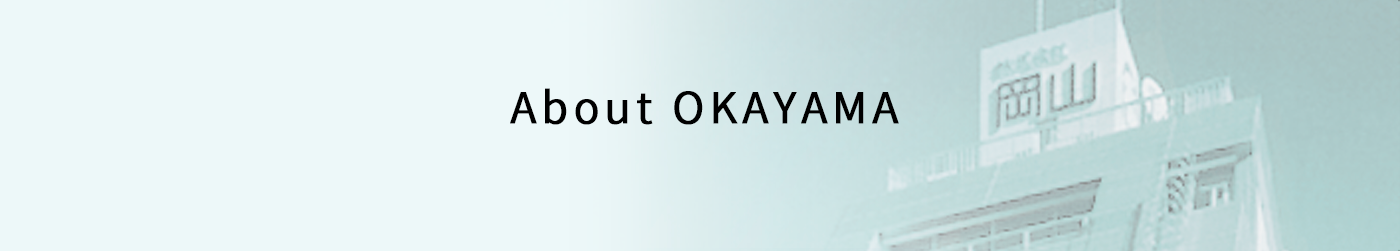 About OKAYAMA